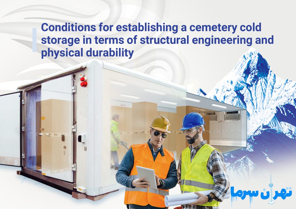 Structural Engineering and Physical Resistance Considerations for Establishing a Cemetery Cold Storage