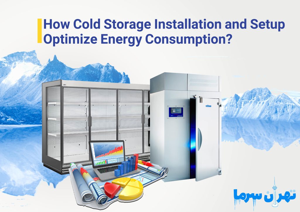 How Cold Storage Installation and Setup Optimize Energy Consumption