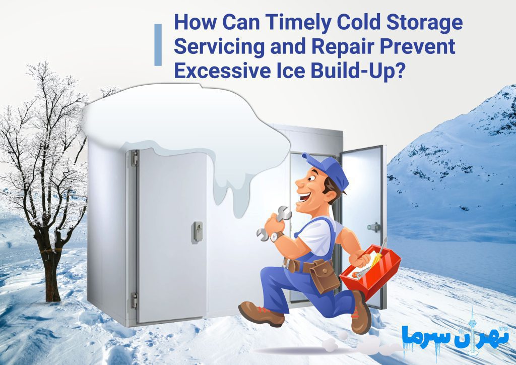 How Can Timely Cold Storage Servicing and Repair Prevent Excessive Ice Build-Up