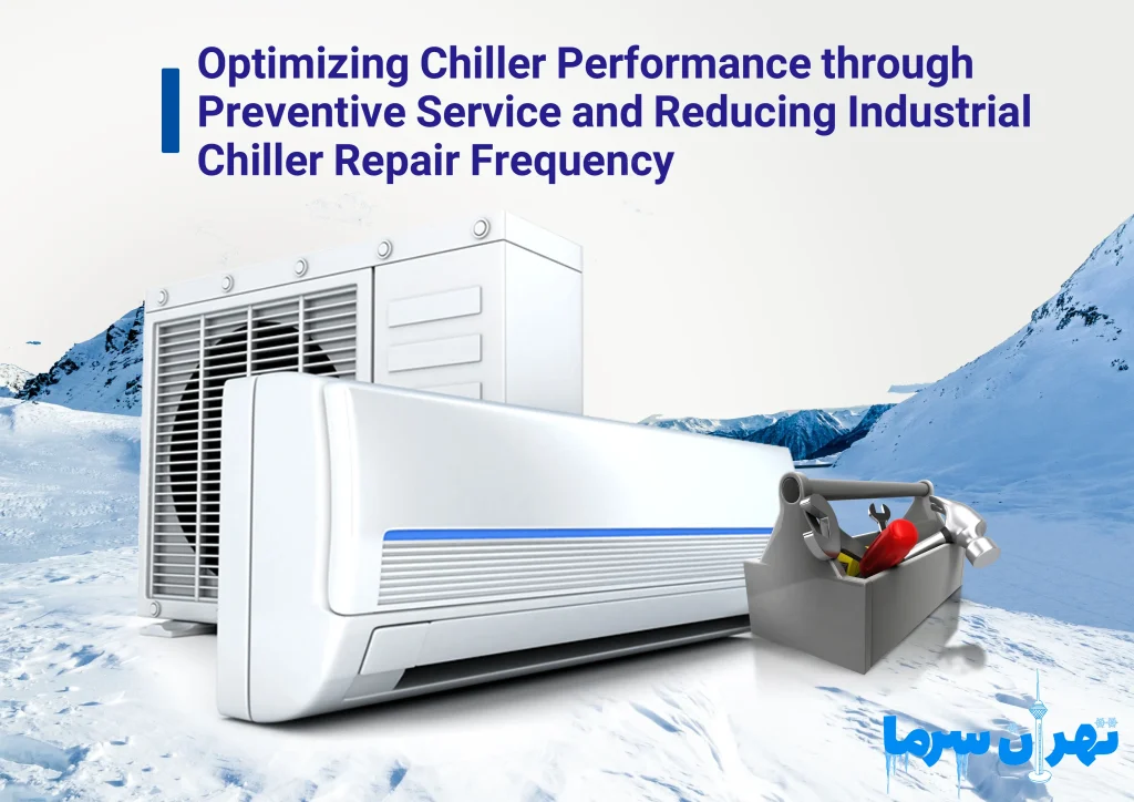Optimizing Chiller Performance through Preventive Service and Reducing Industrial Chiller Repair Frequency