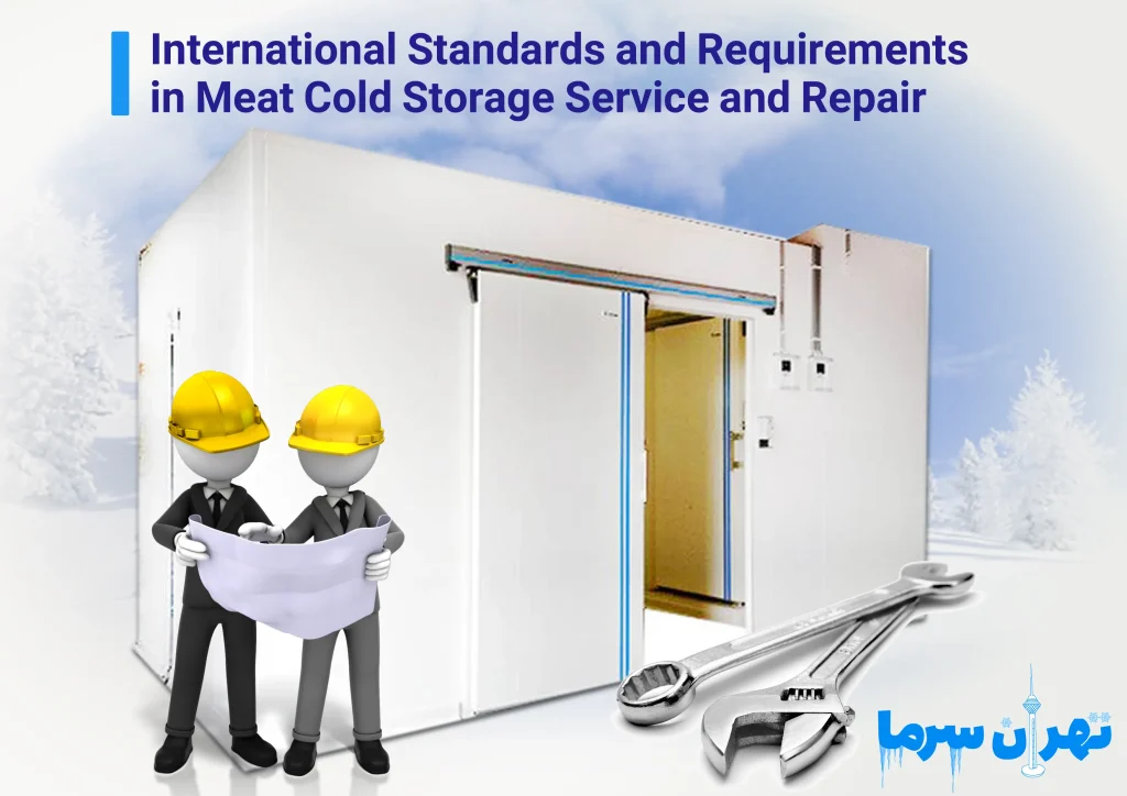 International Standards and Requirements in Meat Cold Storage Service and Repair