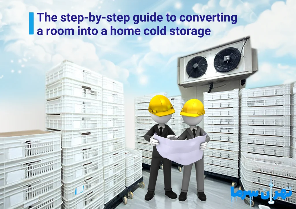 Converting a room into a cold storage in Tehran